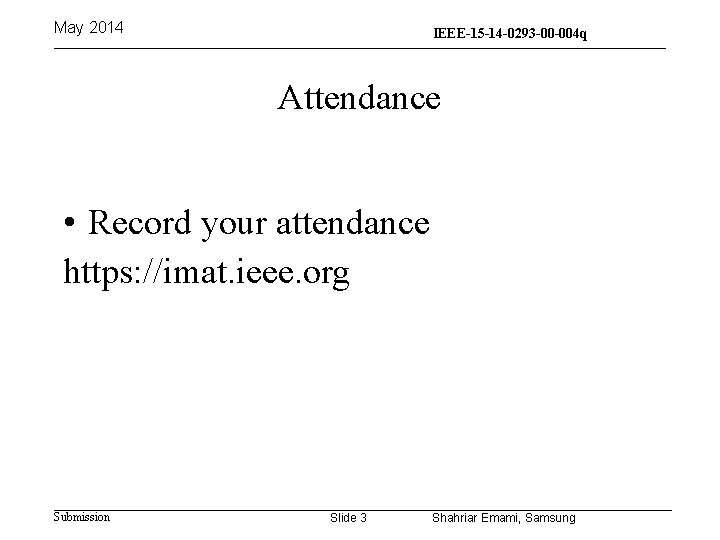 May 2014 IEEE-15 -14 -0293 -00 -004 q 15 -13 -0310 -00 -004 q