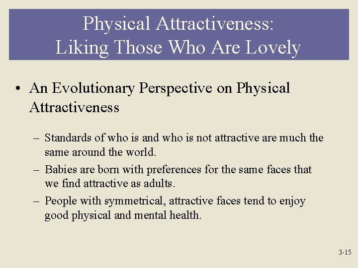 Physical Attractiveness: Liking Those Who Are Lovely • An Evolutionary Perspective on Physical Attractiveness