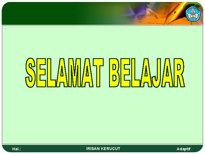 Hal. : IRISAN KERUCUT Adaptif 