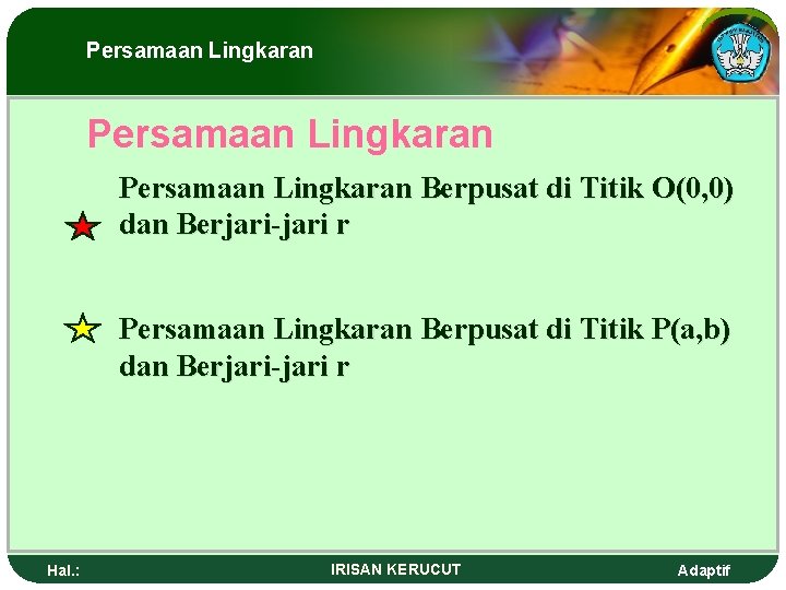Persamaan Lingkaran Berpusat di Titik O(0, 0) dan Berjari-jari r Persamaan Lingkaran Berpusat di
