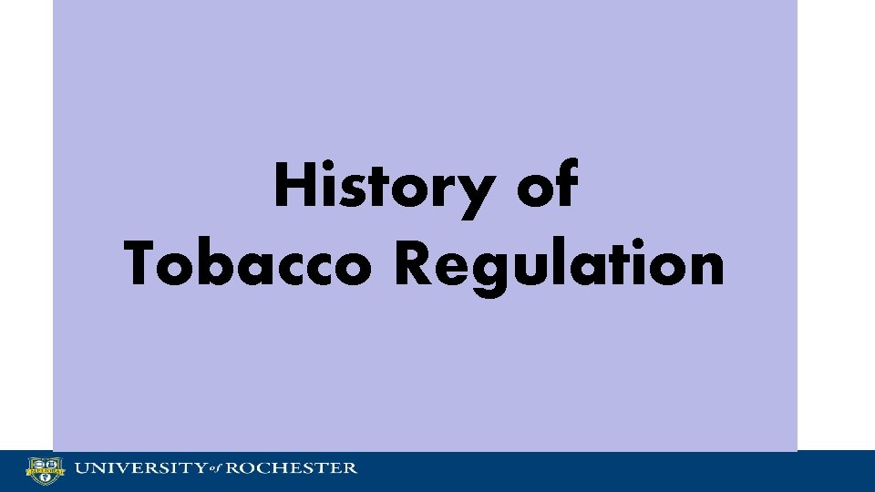 History of Tobacco Regulation 