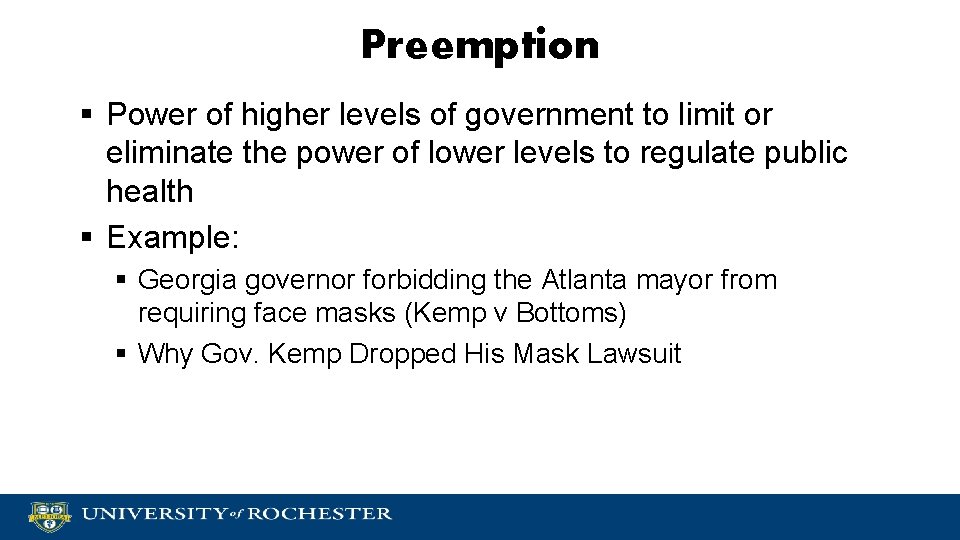 Preemption § Power of higher levels of government to limit or eliminate the power