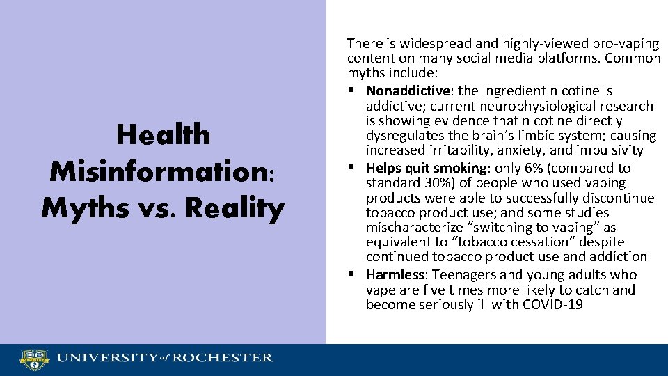 Health Misinformation: Myths vs. Reality There is widespread and highly-viewed pro-vaping content on many