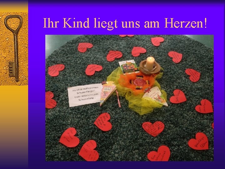 Ihr Kind liegt uns am Herzen! 