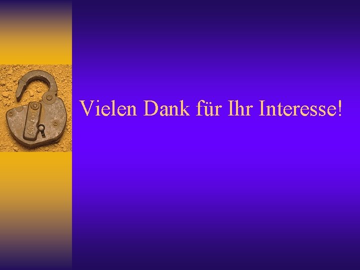 Vielen Dank für Ihr Interesse! 