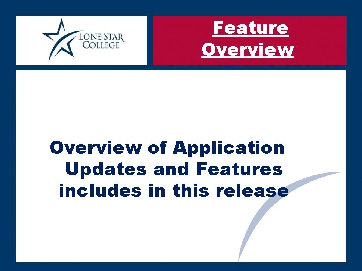 Feature Overview of Application Updates and Features includes in this release 