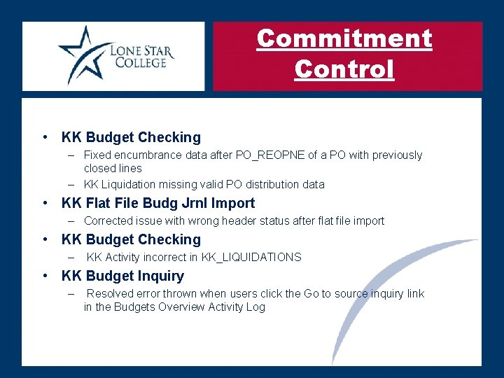 Commitment Control • KK Budget Checking – Fixed encumbrance data after PO_REOPNE of a