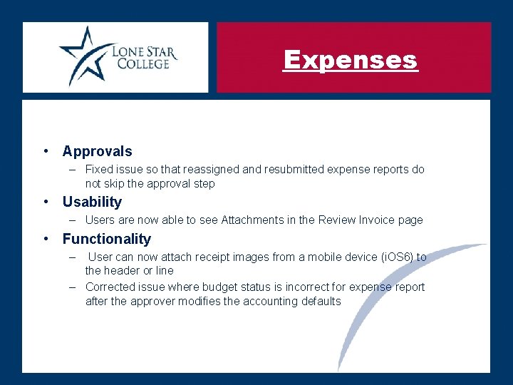 Expenses • Approvals – Fixed issue so that reassigned and resubmitted expense reports do