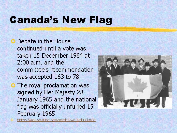 Canada’s New Flag ¢ Debate in the House continued until a vote was taken