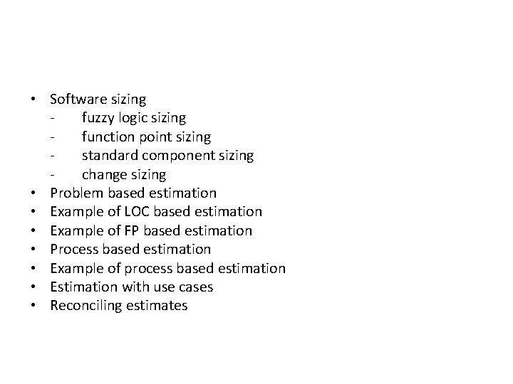  • Software sizing fuzzy logic sizing function point sizing standard component sizing change