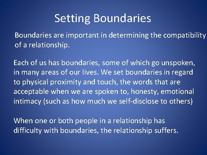 Setting Boundaries are important in determining the compatibility of a relationship. Each of us Setting Boundaries are important in determining the compatibility of a relationship. Each of us