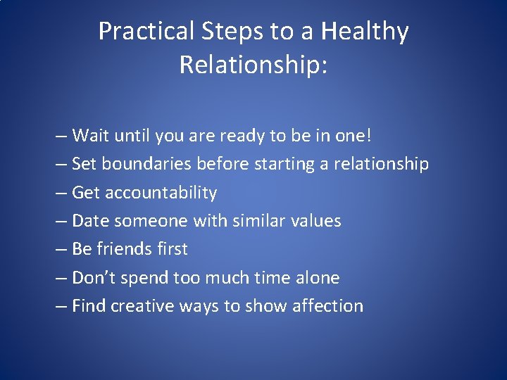 Practical Steps to a Healthy Relationship: – Wait until you are ready to be Practical Steps to a Healthy Relationship: – Wait until you are ready to be