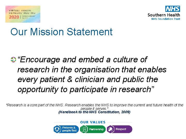 Our Mission Statement “Encourage and embed a culture of research in the organisation that Our Mission Statement “Encourage and embed a culture of research in the organisation that