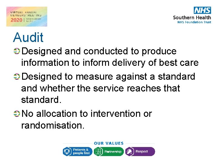 Audit Designed and conducted to produce information to inform delivery of best care Designed Audit Designed and conducted to produce information to inform delivery of best care Designed