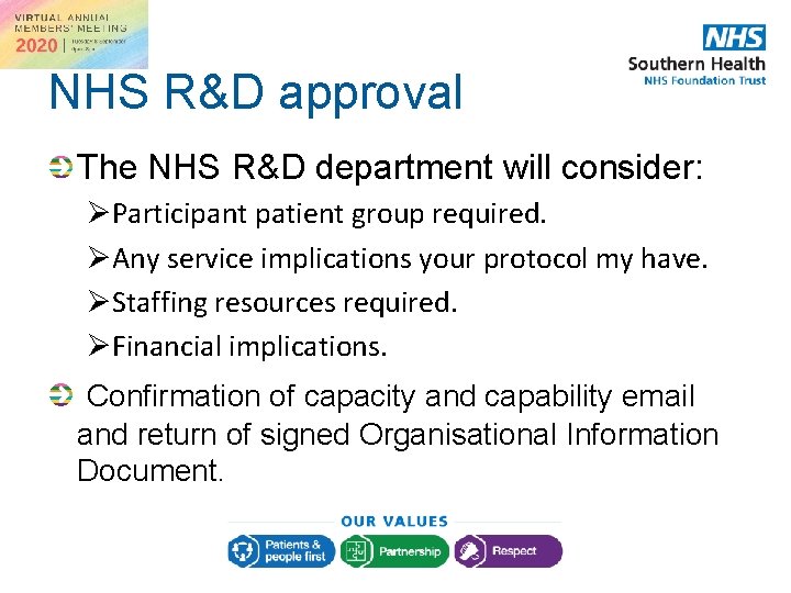 NHS R&D approval The NHS R&D department will consider: ØParticipant patient group required. ØAny NHS R&D approval The NHS R&D department will consider: ØParticipant patient group required. ØAny