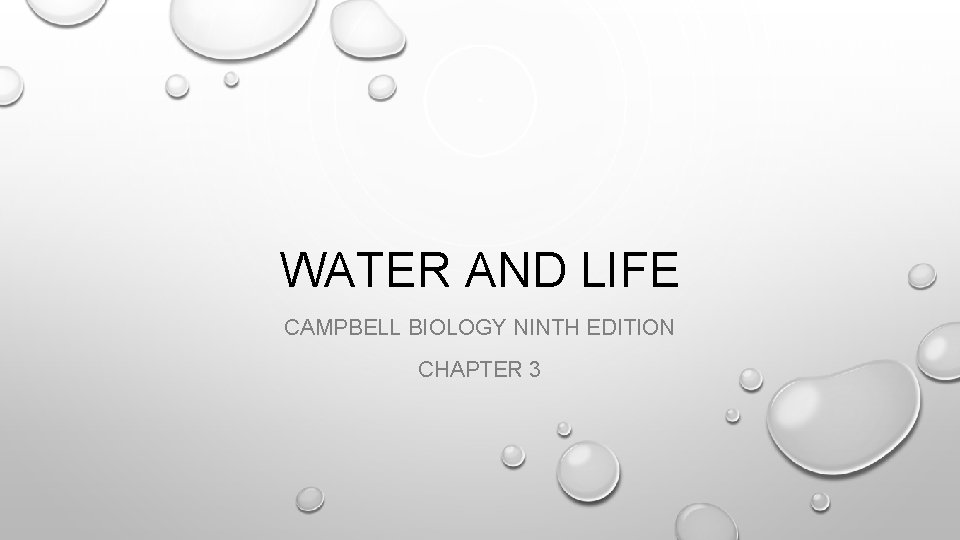 WATER AND LIFE CAMPBELL BIOLOGY NINTH EDITION CHAPTER 3 