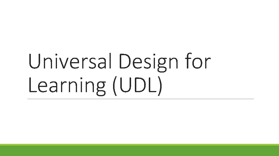 Universal Design for Learning (UDL) 