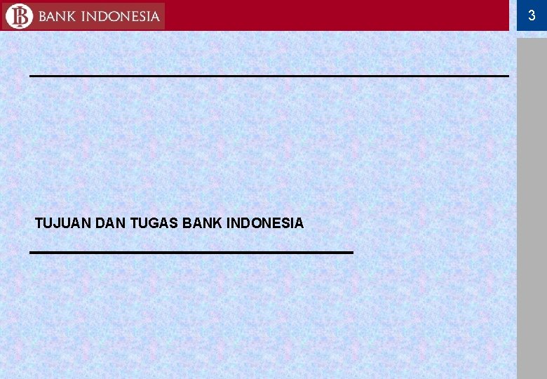 3 TUJUAN DAN TUGAS BANK INDONESIA 