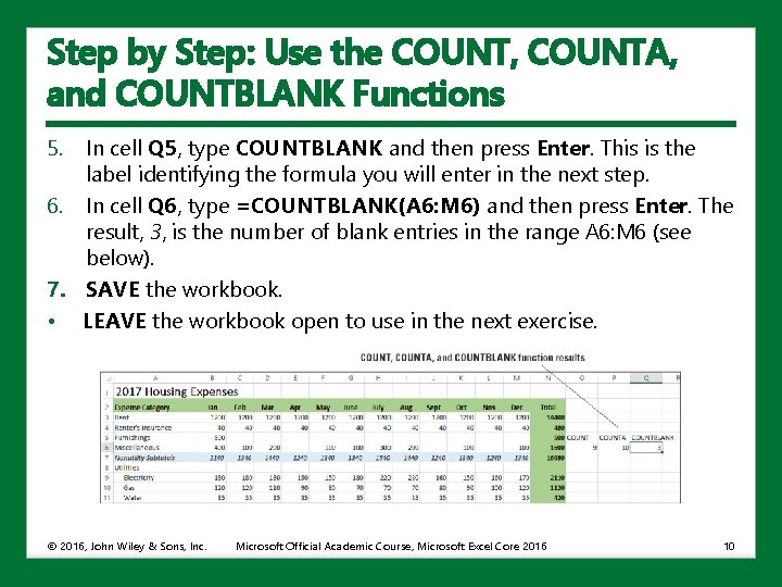 Step by Step: Use the COUNT, COUNTA, and COUNTBLANK Functions 5. In cell Q