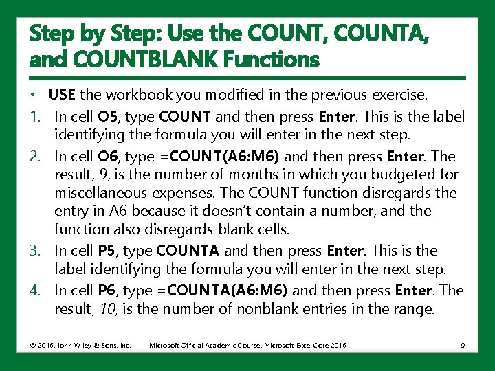 Step by Step: Use the COUNT, COUNTA, and COUNTBLANK Functions • USE the workbook