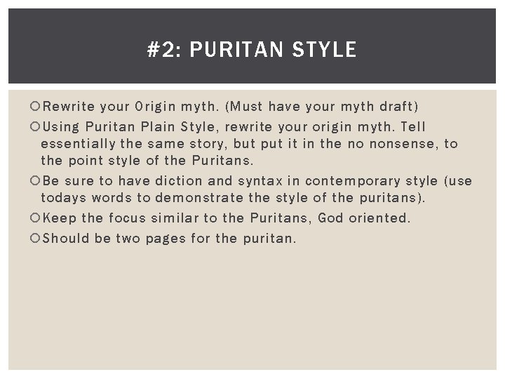 #2: PURITAN STYLE Rewrite your Origin myth. (Must have your myth draft) Using Puritan