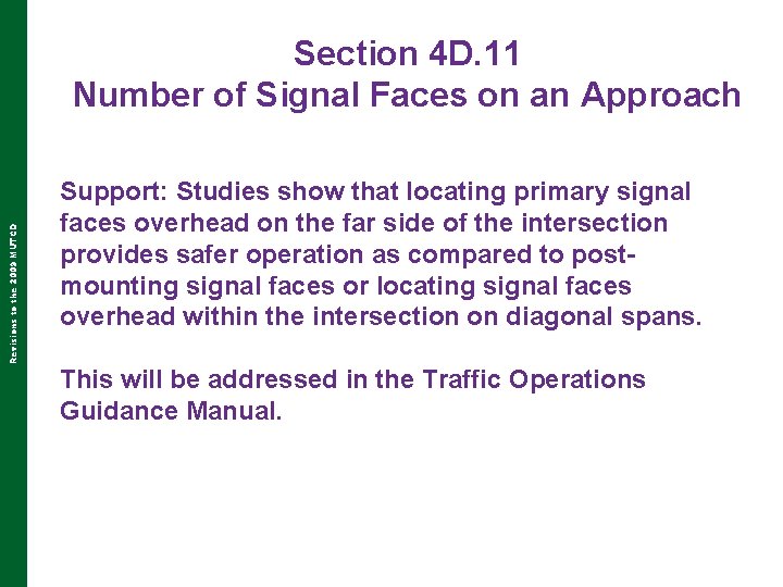 Revisions to the 2009 MUTCD Section 4 D. 11 Number of Signal Faces on