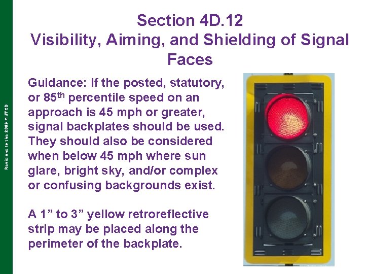 Revisions to the 2009 MUTCD Section 4 D. 12 Visibility, Aiming, and Shielding of