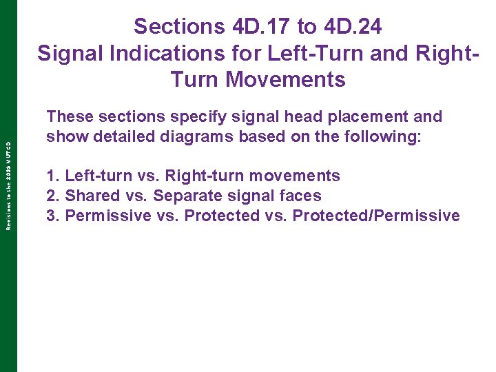 Revisions to the 2009 MUTCD Sections 4 D. 17 to 4 D. 24 Signal