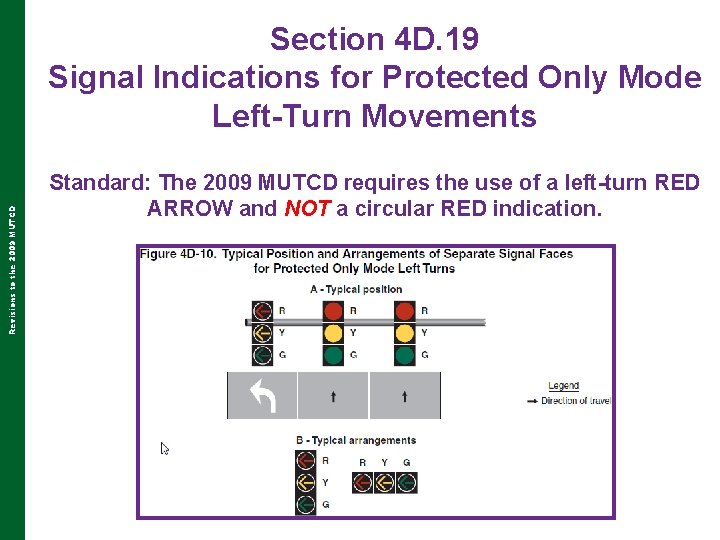 Revisions to the 2009 MUTCD Section 4 D. 19 Signal Indications for Protected Only