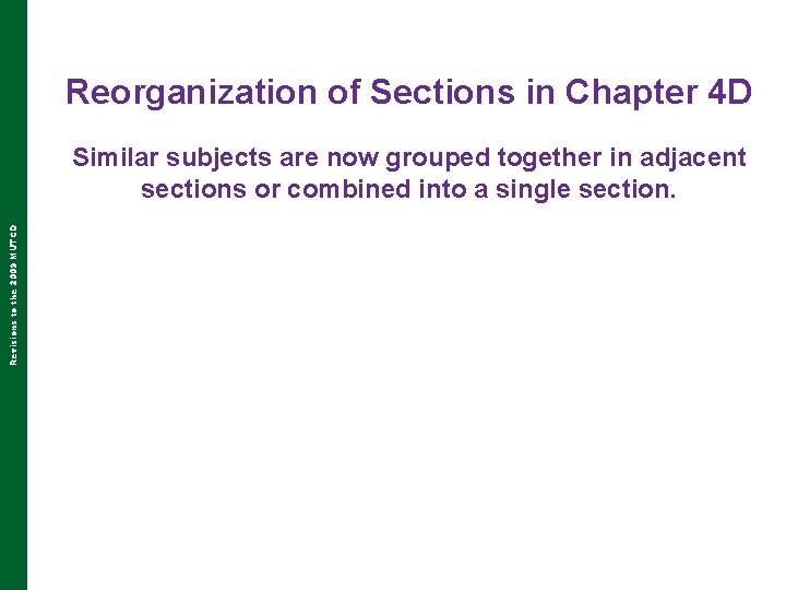 Reorganization of Sections in Chapter 4 D Revisions to the 2009 MUTCD Similar subjects