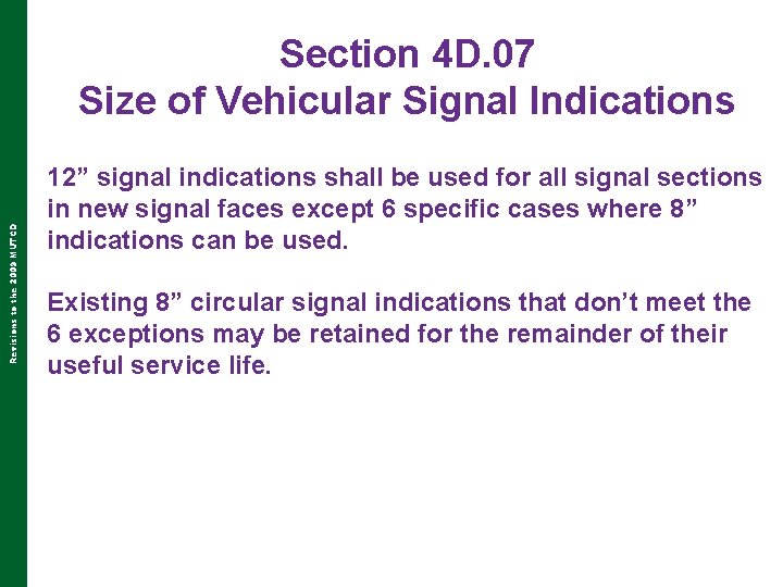 Revisions to the 2009 MUTCD Section 4 D. 07 Size of Vehicular Signal Indications