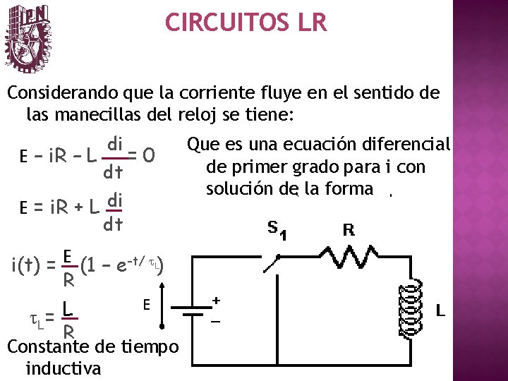 CIRCUITOS LR Considerando que la corriente fluye en el sentido de las manecillas del