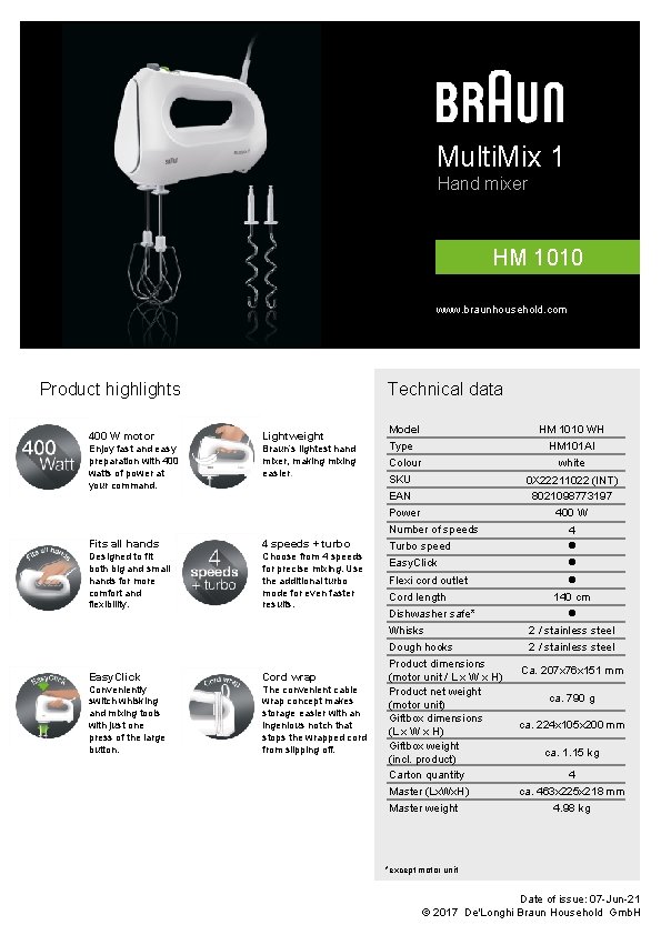 Multi. Mix 1 Hand mixer HM 1010 www. braunhousehold. com Product highlights Technical data