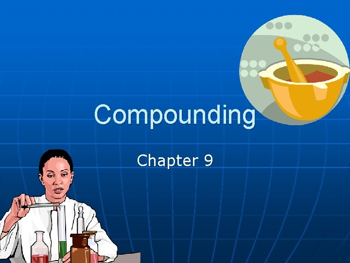 Compounding Chapter 9 