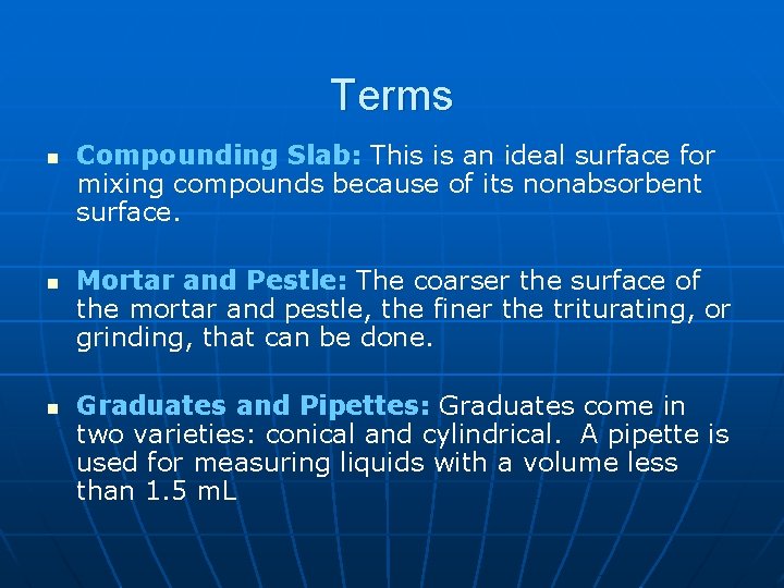 Terms n n n Compounding Slab: This is an ideal surface for mixing compounds