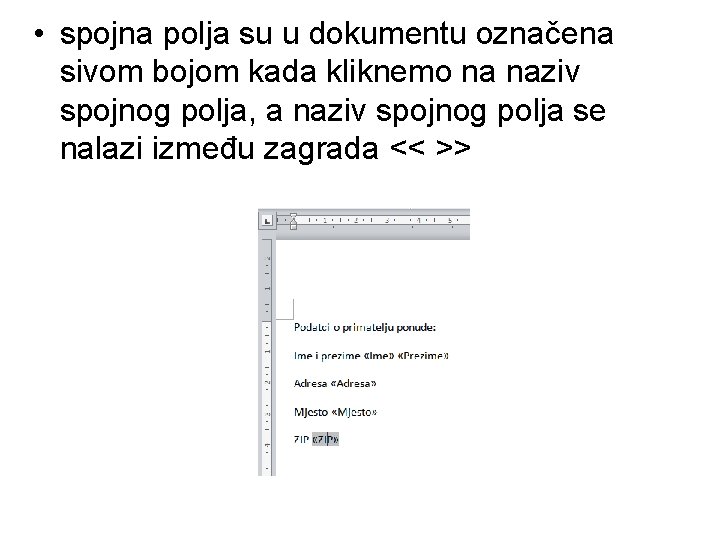  • spojna polja su u dokumentu označena sivom bojom kada kliknemo na naziv