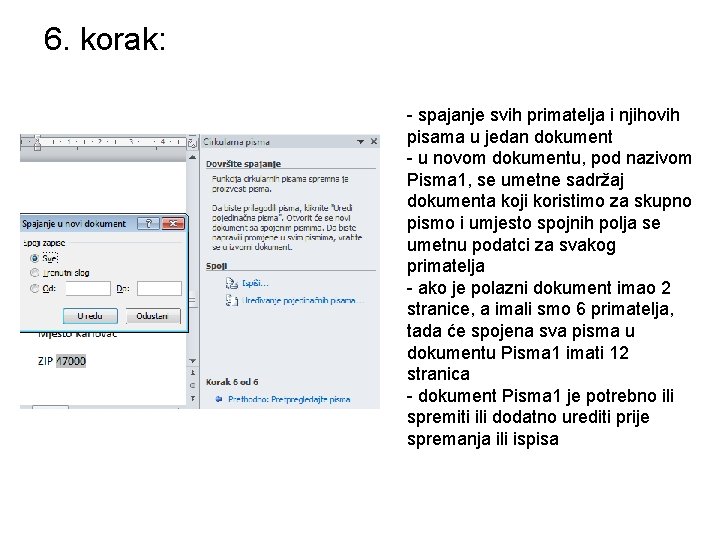 6. korak: - spajanje svih primatelja i njihovih pisama u jedan dokument - u