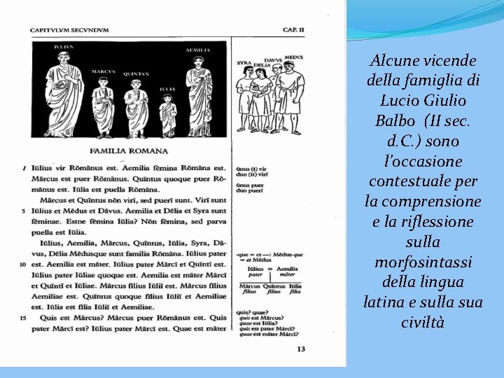 Alcune vicende della famiglia di Lucio Giulio Balbo (II sec. d. C. ) sono