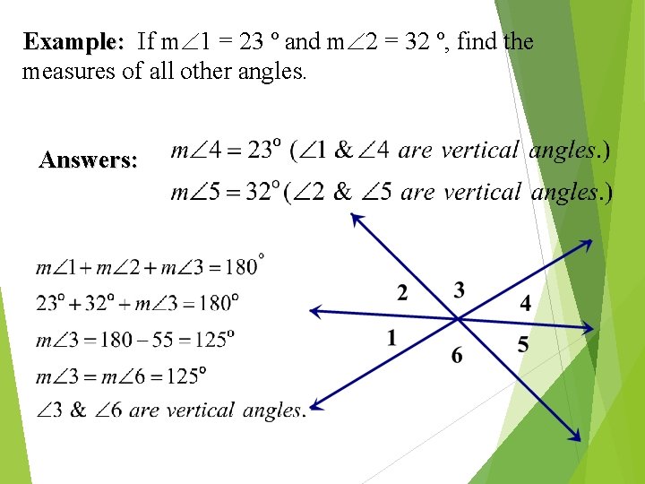 Example: If m 1 = 23 º and m 2 = 32 º, find