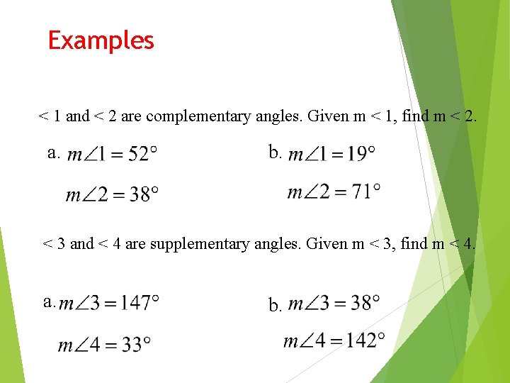 Examples < 1 and < 2 are complementary angles. Given m < 1, find