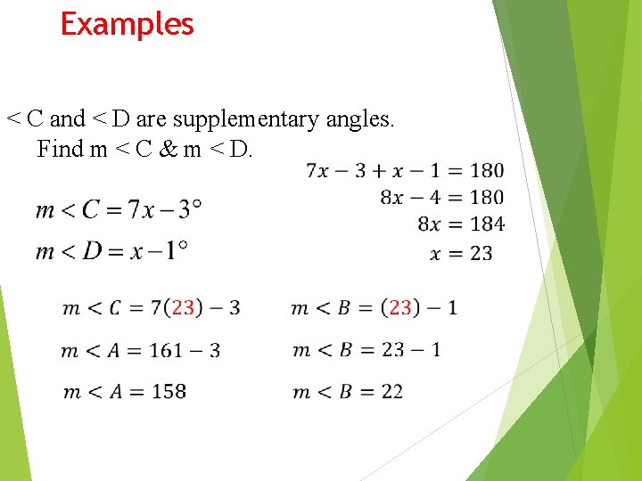 Examples < C and < D are supplementary angles. Find m < C &
