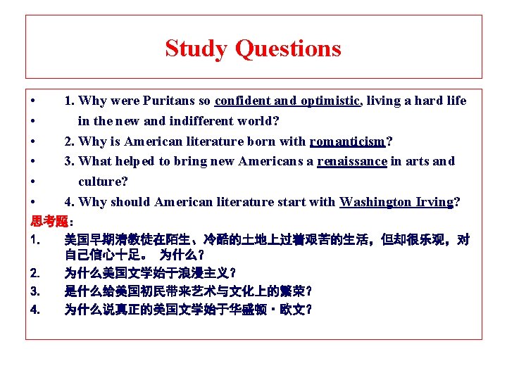 Study Questions • • • 1. Why were Puritans so confident and optimistic, living