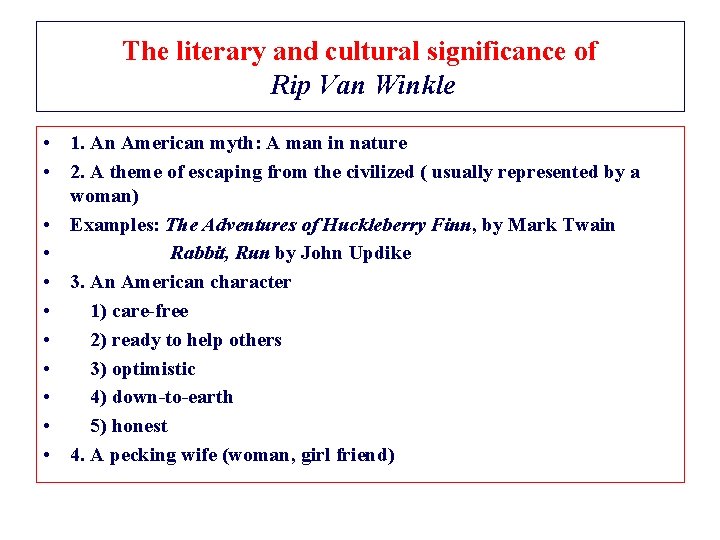 The literary and cultural significance of Rip Van Winkle • 1. An American myth: