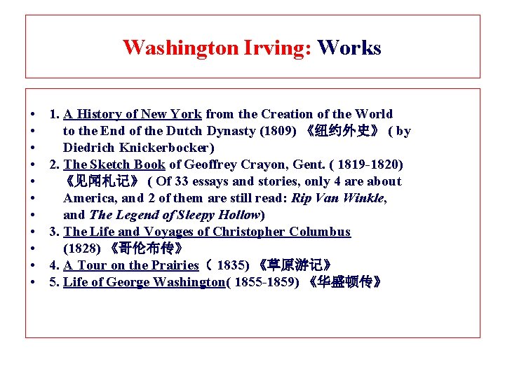 Washington Irving: Works • • • 1. A History of New York from the