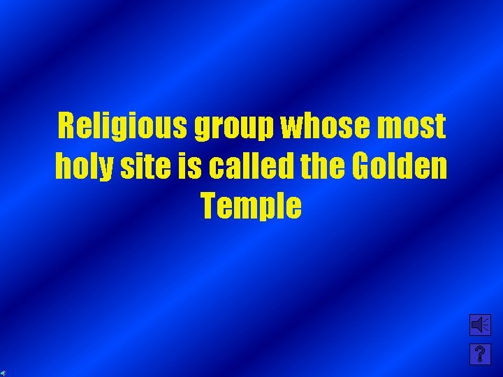 Religious group whose most holy site is called the Golden Temple 