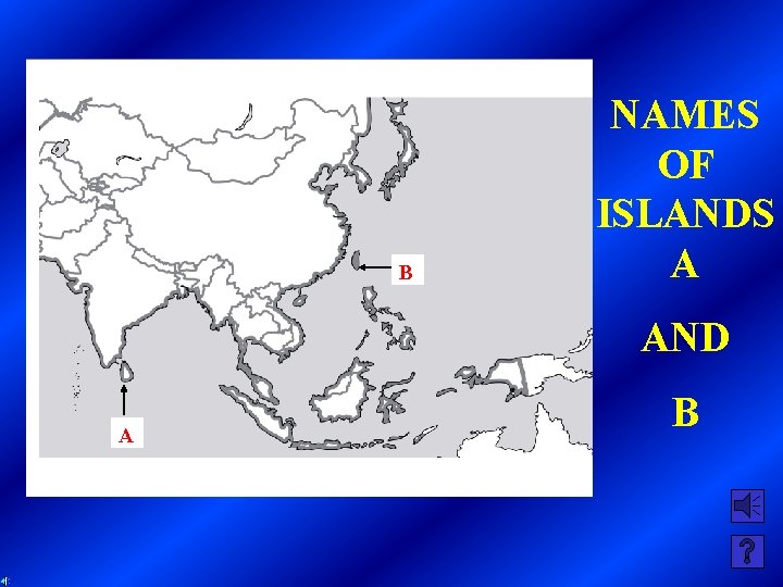 B NAMES OF ISLANDS A AND A B 