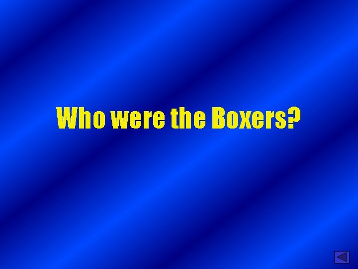 Who were the Boxers? 