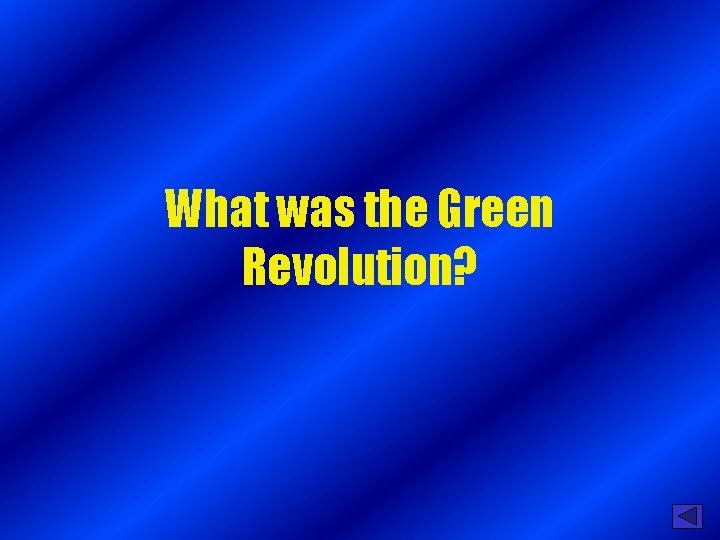 What was the Green Revolution? 