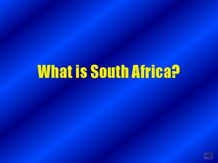 What is South Africa? 
