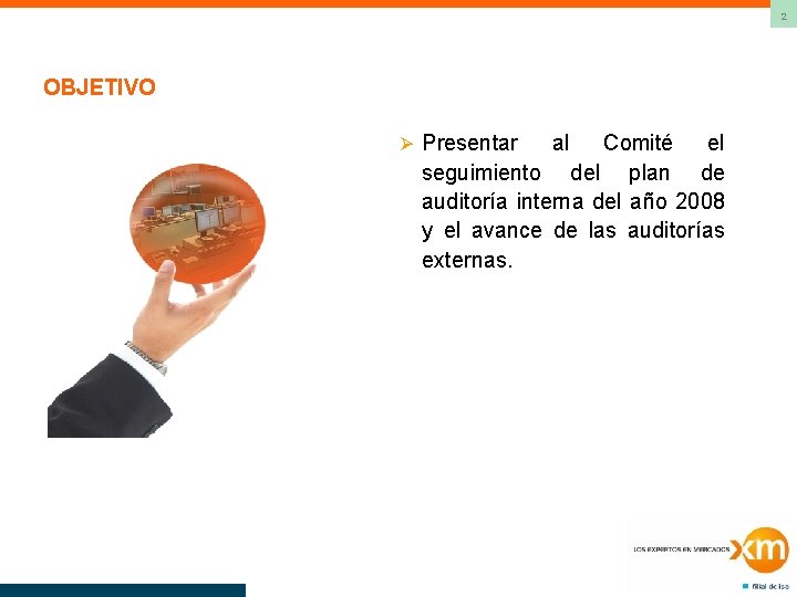 2 OBJETIVO Ø Presentar al Comité el seguimiento del plan de auditoría interna del